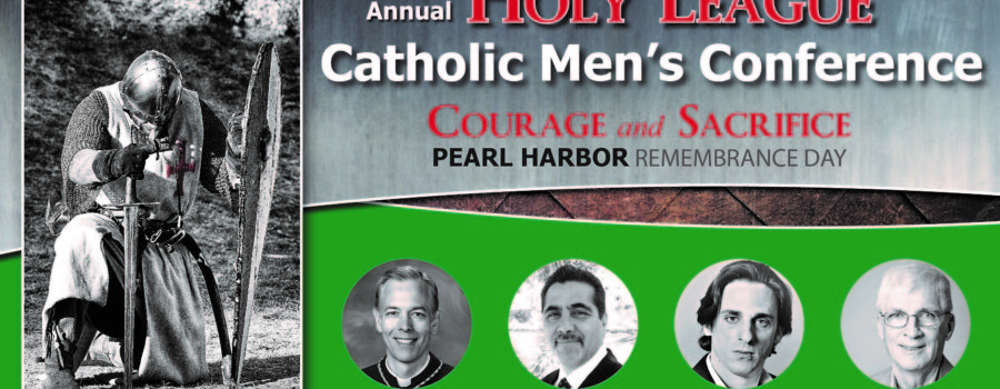 Register for the 4th Annual Holy League – Catholic Men’s Conference