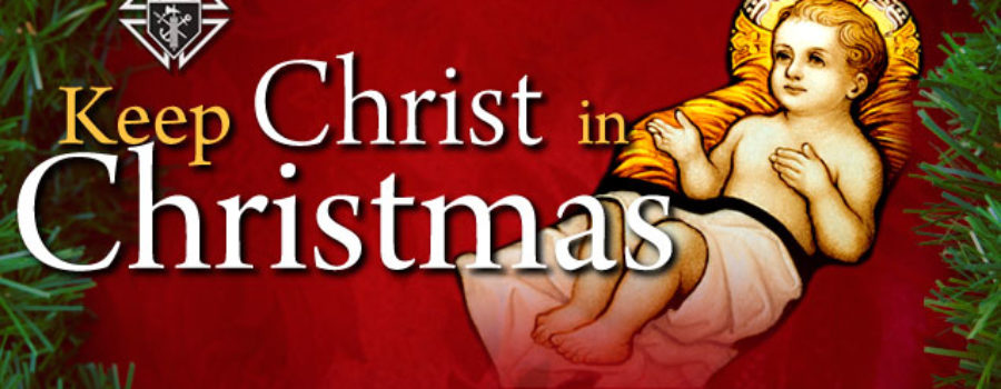 Support Keep Christ in Christmas, a Message from Chairman Francis Mohr